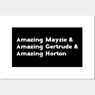 Amazing Mayzie & Amazing Gertrude & Amazing Horton Posters and Art